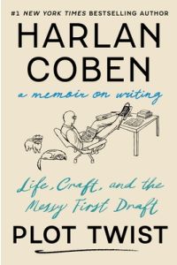 Plot Twist: Life, Craft, and the Messy First Draft: A Memoir on Writing